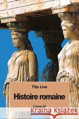 Histoire romaine: Livre V Nisard, Desire 9781536930122 Createspace Independent Publishing Platform - książka