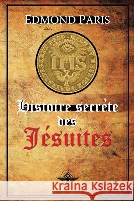 Histoire secrète des Jésuites Edmond Paris 9781648587801 Vettaz Edition Limited - książka