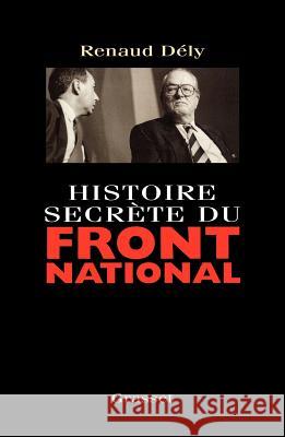 Histoire secr?te du Front National Dely-R 9782246578413 Grasset - książka