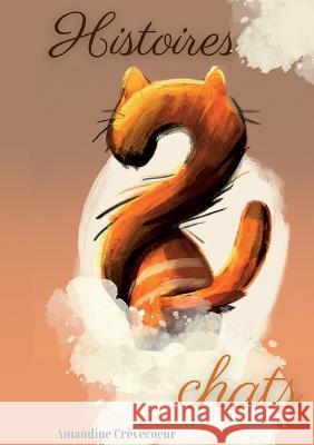 Histoires 2 Chats Amandine Crevecoeur 9782322152339 Books on Demand - książka