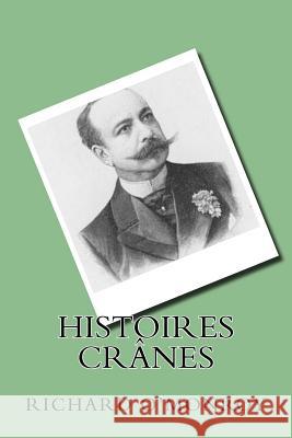 Histoires cranes O'Monroy, Richard 9781518690068 Createspace - książka