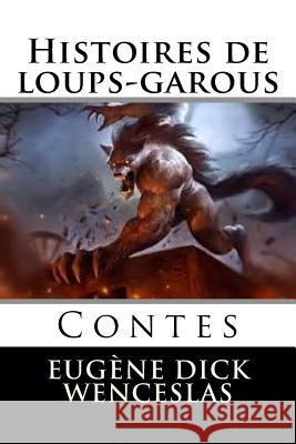 Histoires de loups-garous: Contes Ballin, Ber 9781533554673 Createspace Independent Publishing Platform - książka