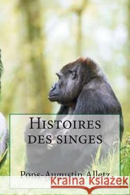 Histoires des singes Ballin, G. -. Ph. 9781507541692 Createspace - książka
