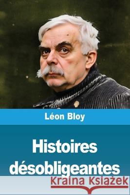 Histoires d?sobligeantes L?on Bloy 9783690822237 Prodinnova - książka