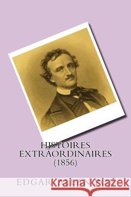 Histoires extraordinaires (1856) Baudelaire, Charles 9781523376155 Createspace Independent Publishing Platform - książka