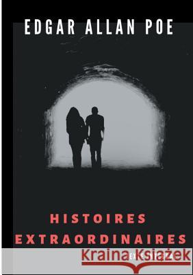 Histoires extraordinaires (texte intégral): Un recueil de nouvelles fantastiques de Edgar Allan Poe Baudelaire, Charles 9782322127979 Books on Demand - książka