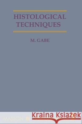 Histological Techniques M. Gabe R. E. Blackith A. Kovoor 9781461596400 Springer - książka
