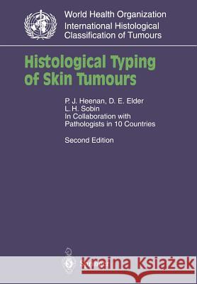 Histological Typing of Skin Tumours L. H. Sobin D. Elder P. J. Heenan 9783540608509 Springer - książka