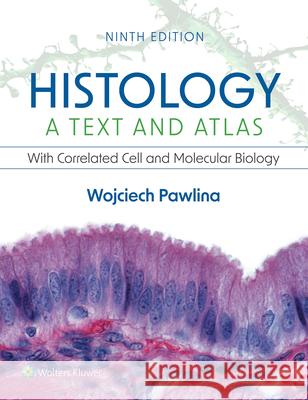 Histology: A Text and Atlas: With Correlated Cell and Molecular Biology Wojciech Pawlina 9781975181512 LWW - książka