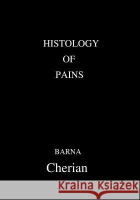 Histology of Pains Barna Cherian 9781729168271 Independently Published - książka