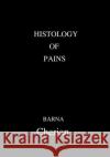 Histology of Pains Barna Cherian 9781729168271 Independently Published
