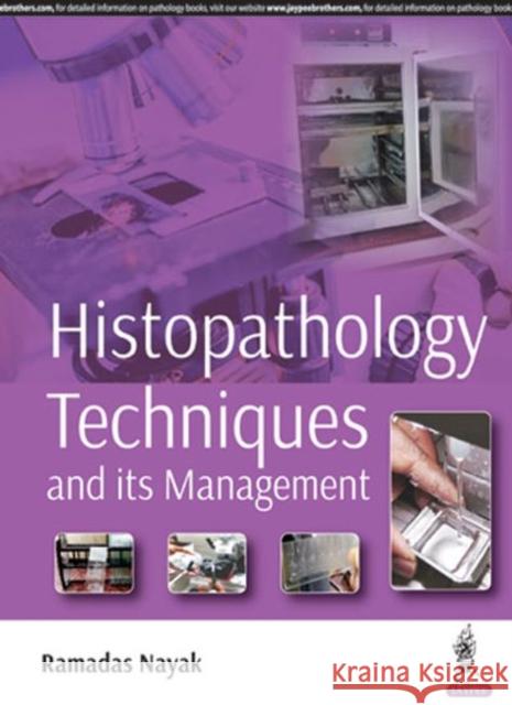 Histopathology Techniques and its Management Ramadas Nayak   9789352702343 Jaypee Brothers Medical Publishers - książka