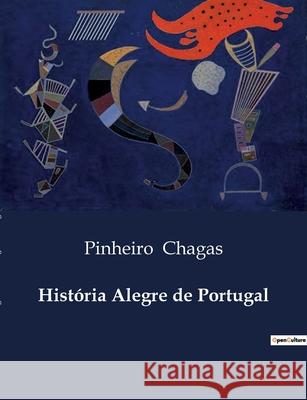 História Alegre de Portugal Pinheiro Chagas 9791043110511 Culturea - książka