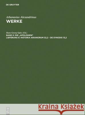 Historia Arianorum 32,2 - De synodis 13,2 Opitz, Hans-Georg 9783110152111 Walter de Gruyter - książka