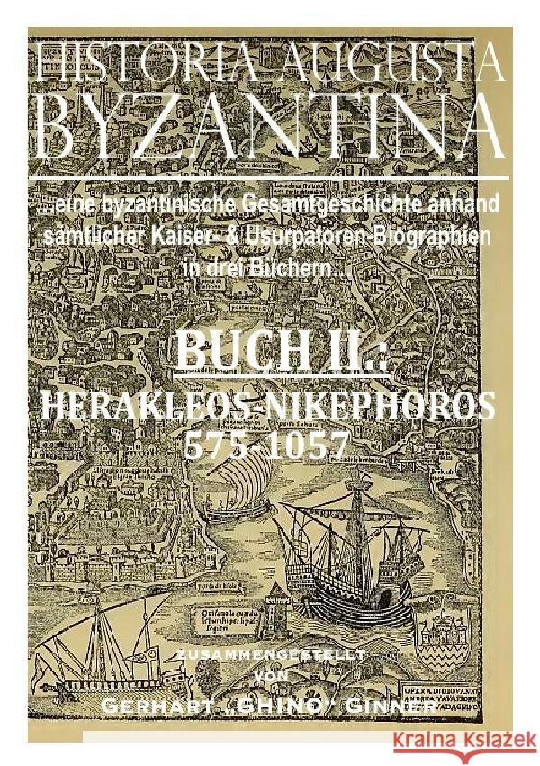 HISTORIA AUGUSTA BYZANTINA Buch II. ginner, gerhart 9783741876547 epubli - książka