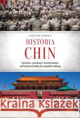 Historia Chin. Dynastia, rewolucja... Jonathan Clements 9788383485805 SBM - książka