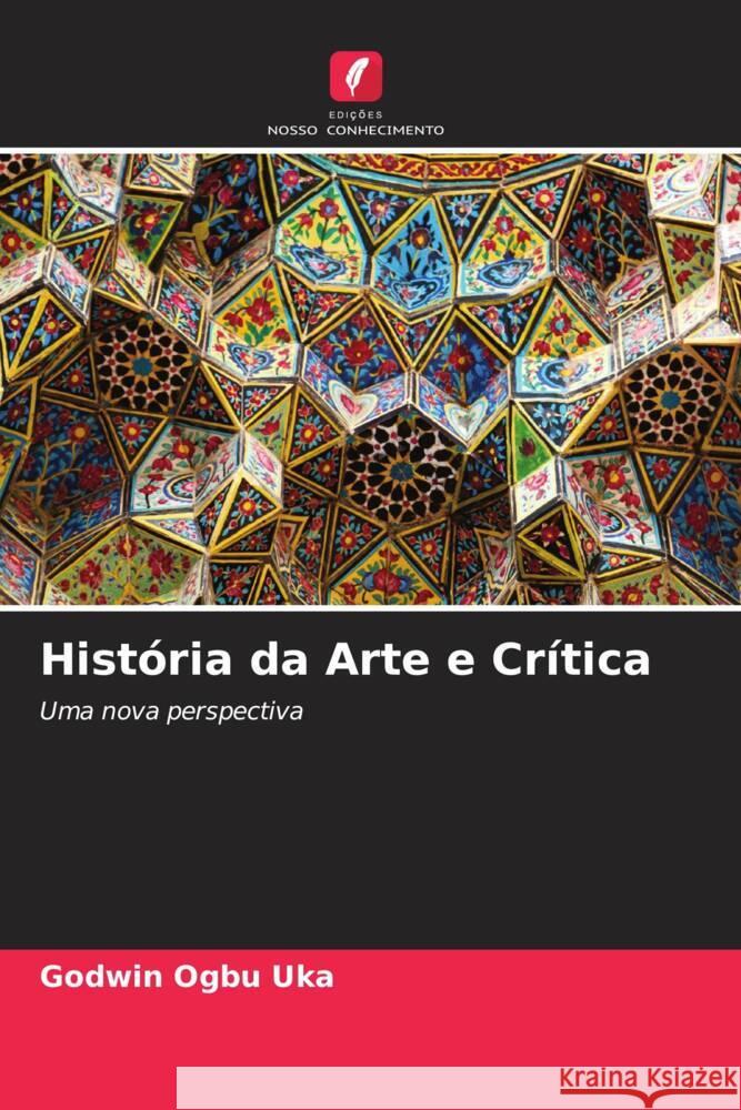 História da Arte e Crítica Ogbu Uka, Godwin 9786205067703 Edições Nosso Conhecimento - książka