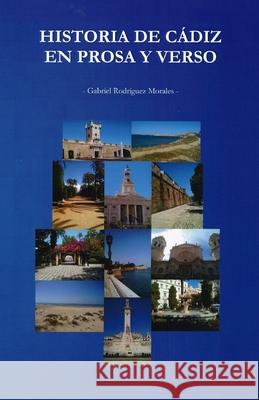 Historia de Cádiz en prosa y verso Arauz González, Rafael 9781520853246 Independently Published - książka