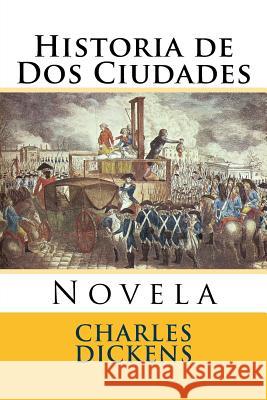 Historia de Dos Ciudades: Novela Hernandez B., Martin 9781523208593 Createspace Independent Publishing Platform - książka