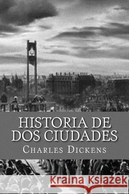 Historia de dos Ciudades (Spanish Edition) Abreu, Yordi 9781519643506 Createspace Independent Publishing Platform - książka