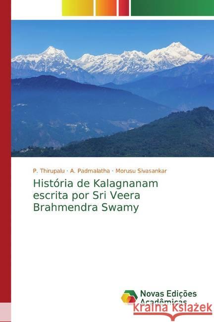 História de Kalagnanam escrita por Sri Veera Brahmendra Swamy Thirupalu, P.; Padmalatha, A.; Sivasankar, Morusu 9786200579430 Novas Edicioes Academicas - książka