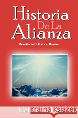 Historia de La Alianza Celeste Rol 9781462061723 iUniverse.com - książka