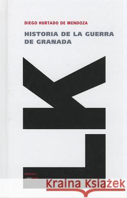 Historia de la Guerra de Granada Diego Hurtad 9788499535715 Linkgua - książka