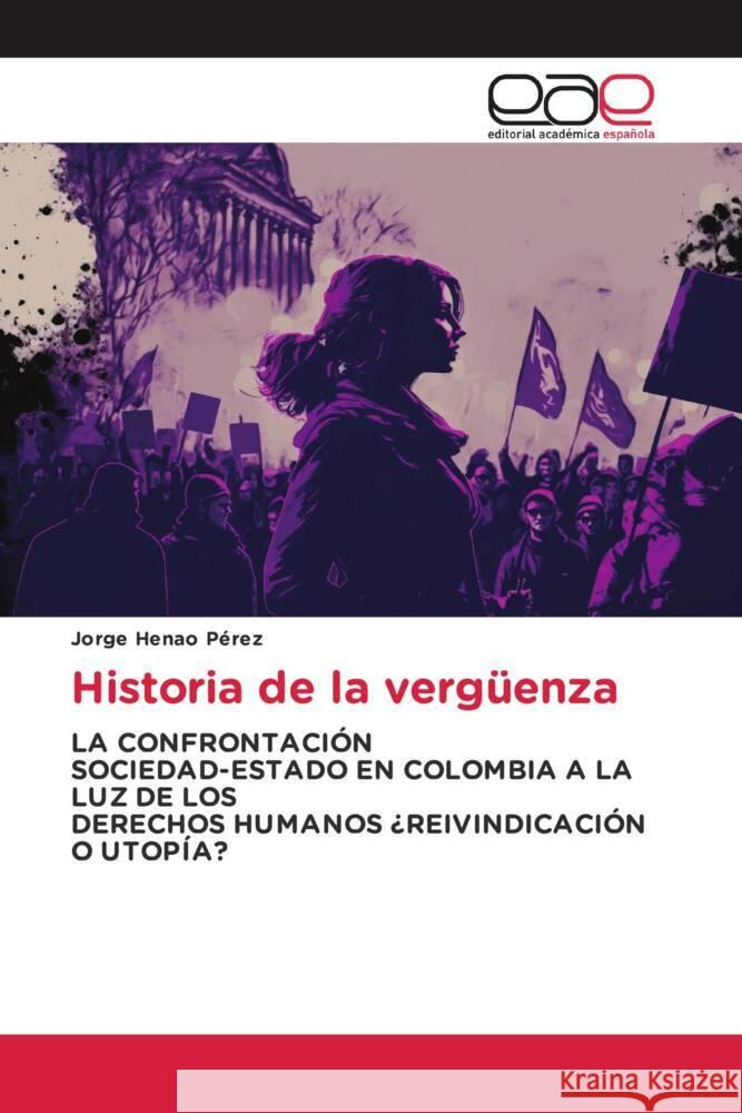 Historia de la vergüenza Henao Pérez, Jorge 9786202138505 Editorial Académica Española - książka