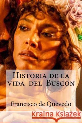 Historia de la vida del Buscon Edibooks 9781532958649 Createspace Independent Publishing Platform - książka