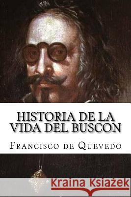 Historia de la Vida del Buscon Francisco D Patricia Marquez 9781979144117 Createspace Independent Publishing Platform - książka