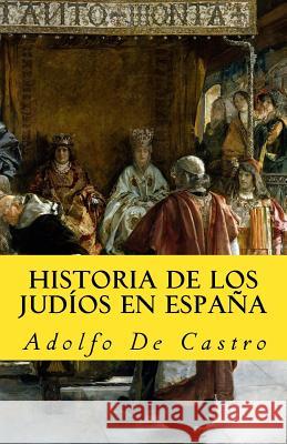 Historia de los judios en espana De Los Santos, Gloria Lopez 9781542924832 Createspace Independent Publishing Platform - książka