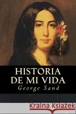 Historia de mi vida George Sand 9781535215459 Createspace Independent Publishing Platform - książka