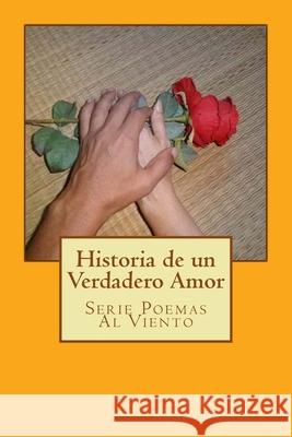 Historia de un Verdadero Amor German L. Ramo 9781533061003 Createspace Independent Publishing Platform - książka