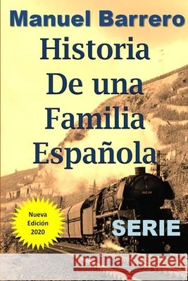 Historia de una Familia Española: Serie Completa Barrero, Manuel 9781797420752 Independently Published - książka