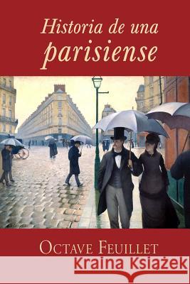 Historia de una parisiense Feuillet, Octave 9781516914470 Createspace - książka