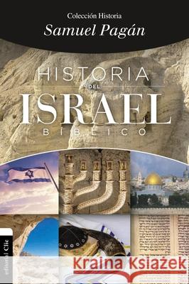 Historia del Israel Bíblico Pagán, Samuel 9788417131708 Vida Publishers - książka