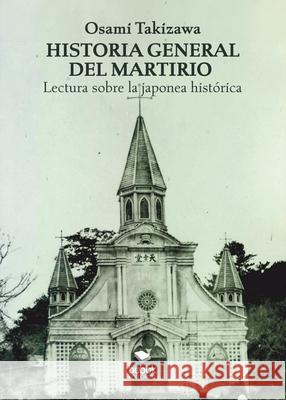 Historia general del martirio Osami Takizawa 9788468582917 Bubok - książka