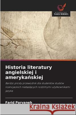 Historia literatury angielskiej i amerykańskiej Farid Parvaneh 9786209221521 Wydawnictwo Nasza Wiedza - książka