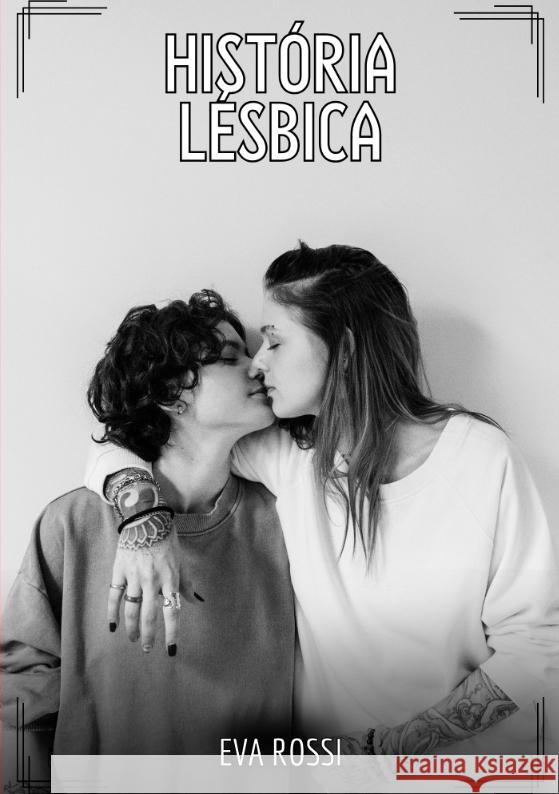História Lésbica Rossi, Eva 9783384523877 Eva Rossi - książka