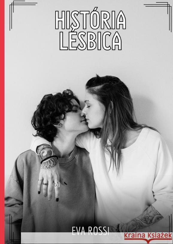 História Lésbica Rossi, Eva 9783384523884 Eva Rossi - książka