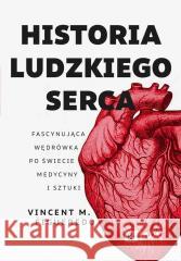 Historia ludzkiego serca Vincent M. Figueredo 9788301234812 Wydawnictwo Naukowe PWN - książka