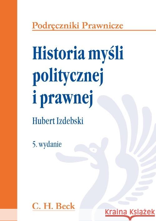 Historia myśli politycznej i prawnej w.5 Izdebski Hubert 9788325553173 C.H. Beck - książka