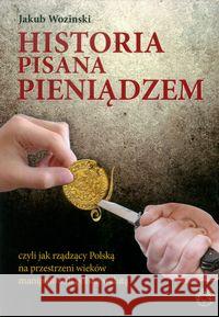 Historia pisana pieniądzem Woziński Jakub 9788361344407 Prohibita - książka