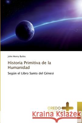 Historia Primitiva de la Humanidad Builes, John Henry 9786202478915 CREDO EDICIONES - książka