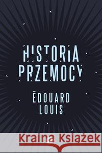 Historia przemocy Louis Edouard 9788394941468 Pauza - książka