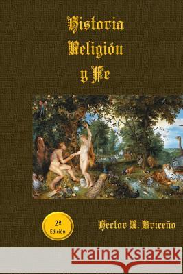 Historia Religion y Fe Briceno, Hector R. 9781501009860 Createspace - książka