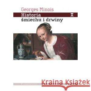 Historia śmiechu i drwiny MINOIS GEORGES 9788367020008 ALETHEIA - książka