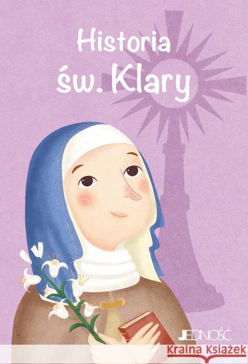 Historia św. Klary Fabris Francesca 9788381440349 Jedność - książka