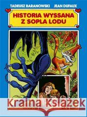 Historia wyssana z sopla lodu w.2 Jean Dufaux 9788366603349 Ongrys - książka