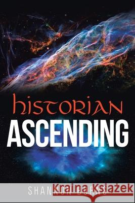 Historian Ascending Shannon Burns 9781952750274 Shannon Burns - książka